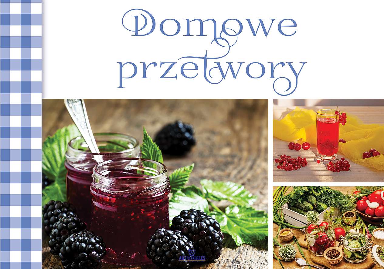 Kniha Domowe przetwory Opracowanie zbiorowe