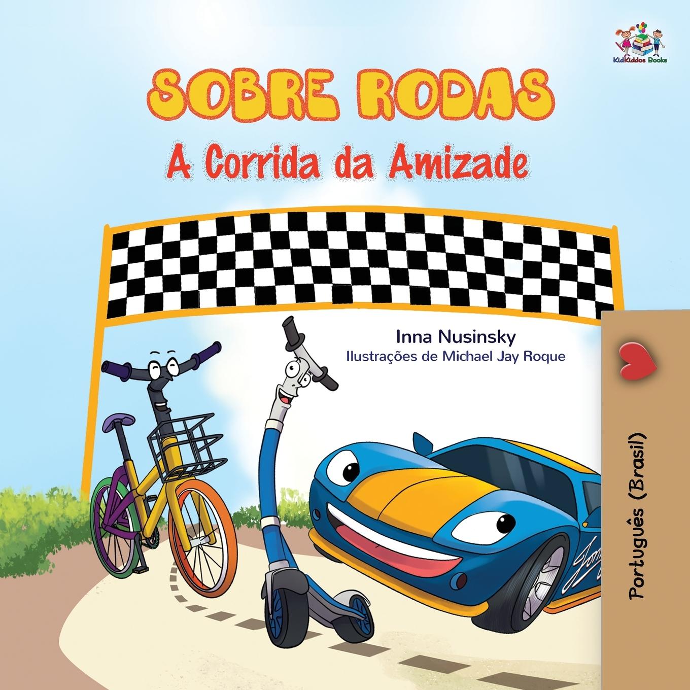 Könyv Wheels - The Friendship Race (Portuguese Book for Kids - Brazil) Kidkiddos Books