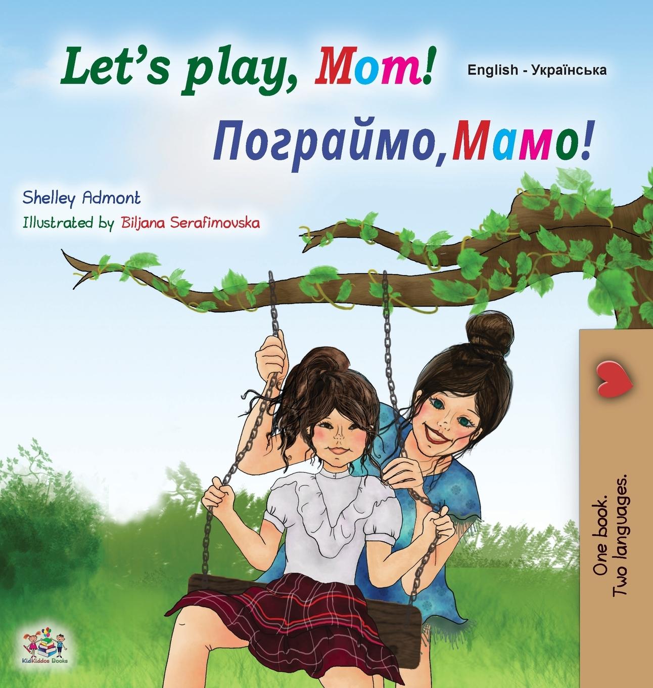 Kniha Let's play, Mom! (English Ukrainian Bilingual Children's Book) Kidkiddos Books