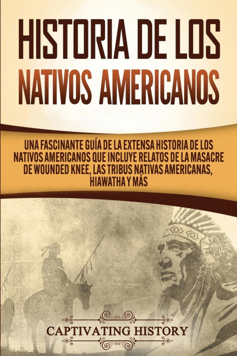 Könyv Historia de los Nativos Americanos 