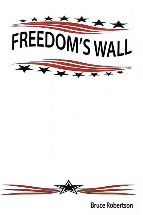 Knjiga Freedom's Wall Bruce Robertson