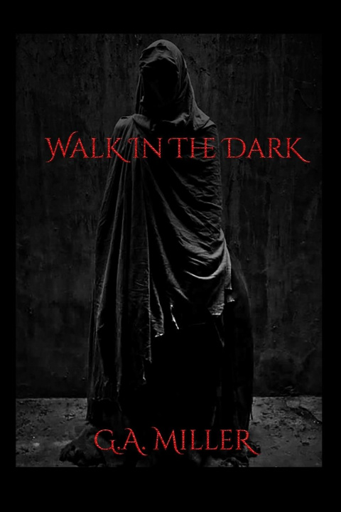 Knjiga Walk In The Dark G. a. Miller