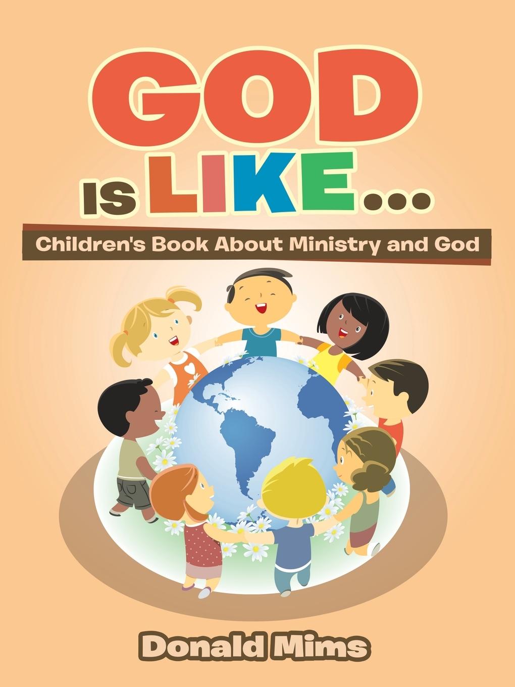 Knjiga God Is Like . . . Donald Mims