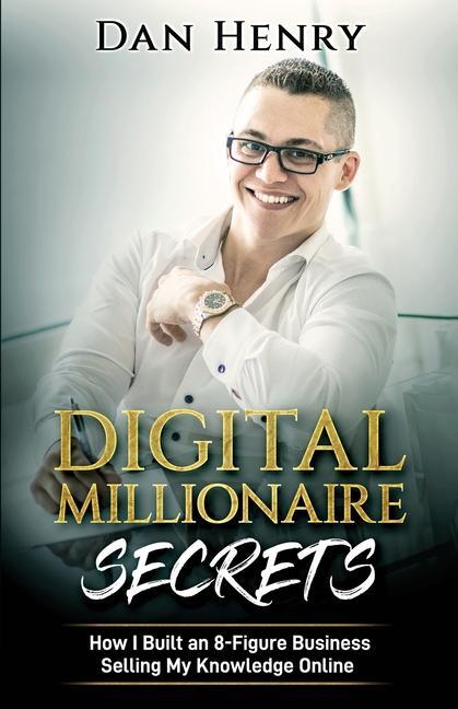 Carte Digital Millionaire Secrets DAN HENRY