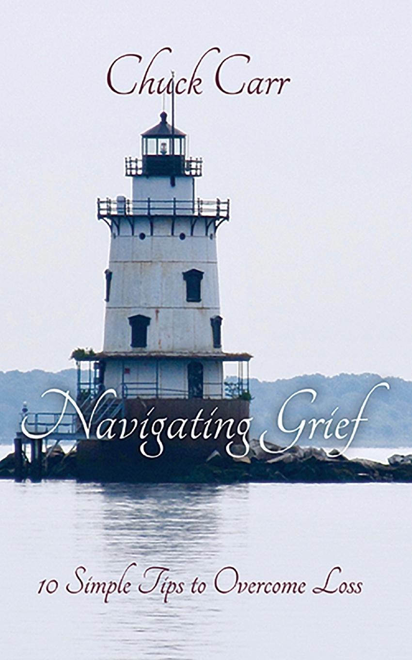 Libro Navigating Grief Chuck Carr