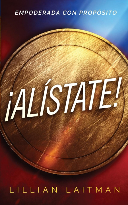 Knjiga !Alistate! Empoderada con Proposito Lillian Laitman