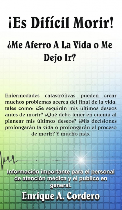 Livro !Es Dificil Morir! Enrique a. Cordero