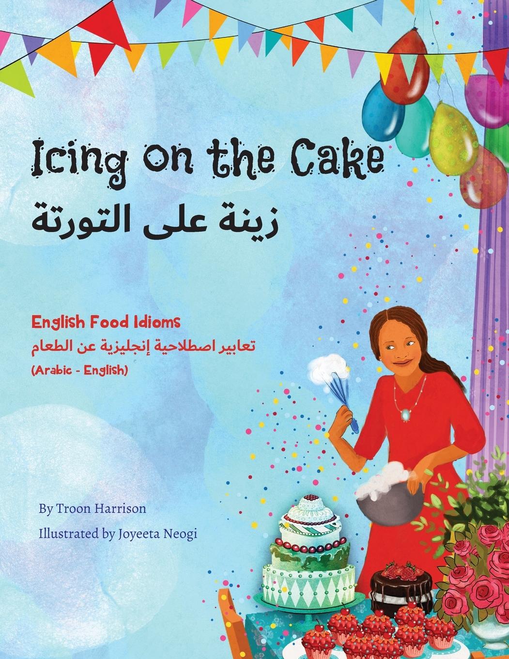 Carte Icing on the Cake - English Food Idioms (Arabic-English) Mahi Adel