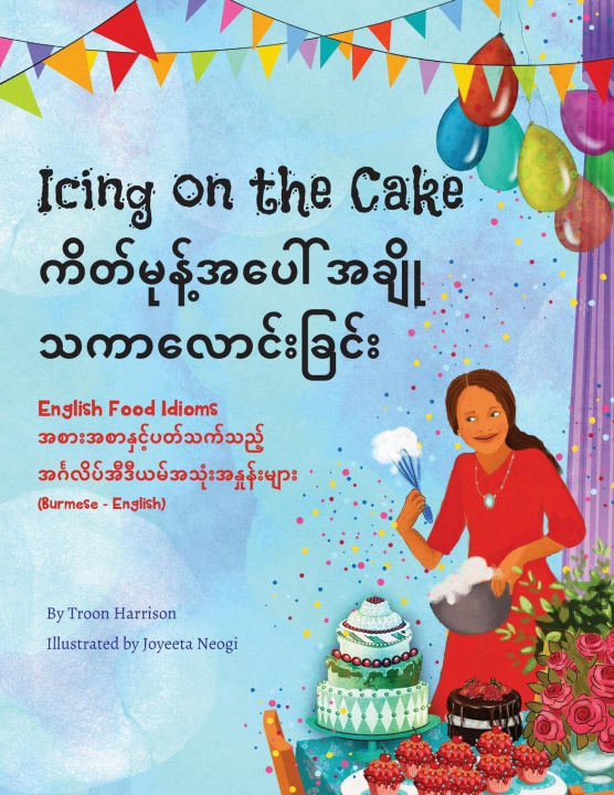 Book Icing on the Cake - English Food Idioms (Burmese-English) 
