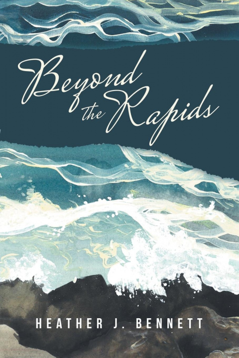 Knjiga Beyond the Rapids Heather J. Bennett