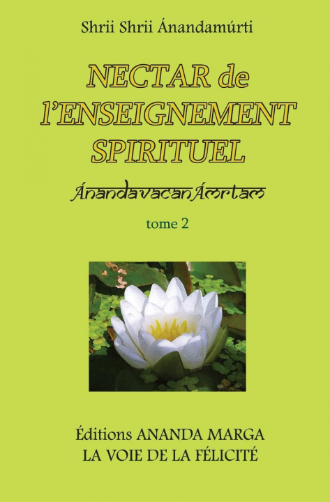 Kniha Nectar de l'Enseignement spirituel tome 2 Prabhat Ranjan Sarkar