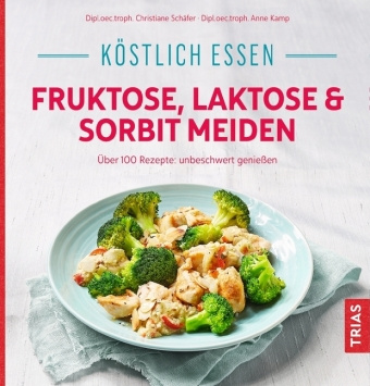 Książka Köstlich essen - Fruktose, Laktose & Sorbit meiden Anne Kamp