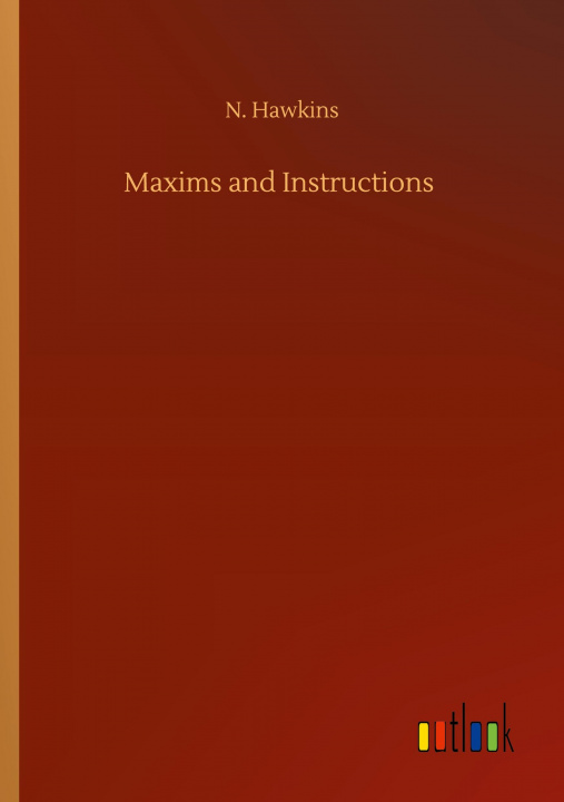 Könyv Maxims and Instructions 