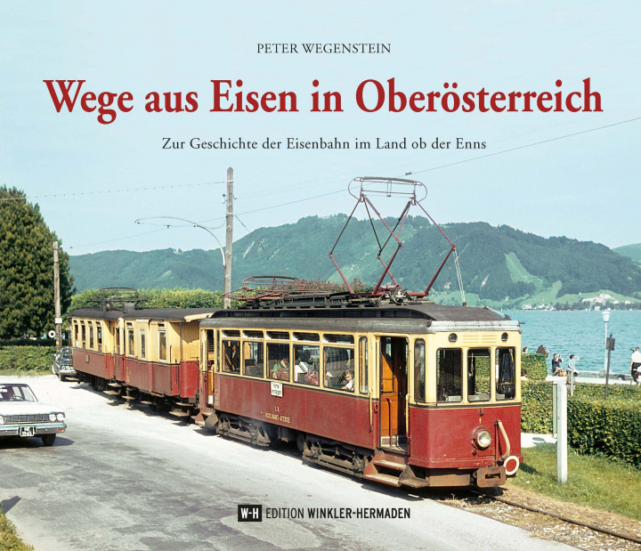 Kniha Wege aus Eisen in Oberösterreich 