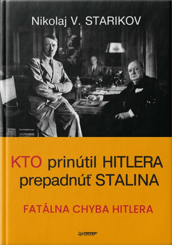 Könyv Kto prinútril Hitlera prepadnúť Stalina Nikolaj V. Starikov