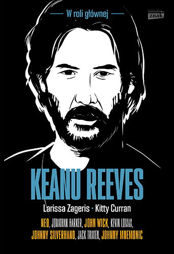 Kniha Keanu Reeves. W roli głównej Larissa Zageris