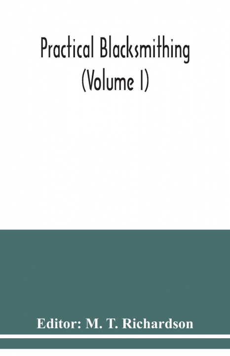 Carte Practical blacksmithing (Volume I) 