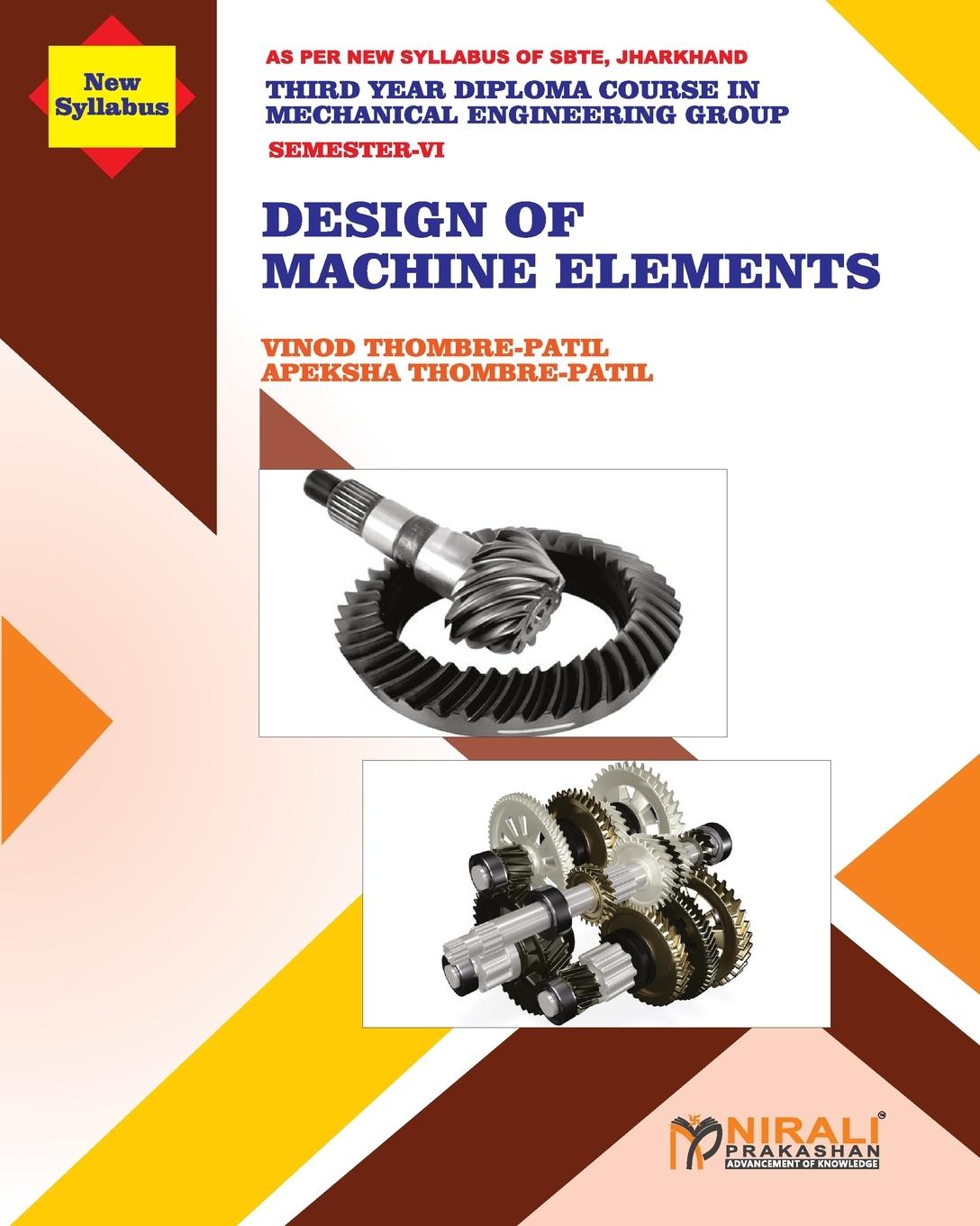 Knjiga DESIGN OF MACHINE ELEMENTS (Subject Code MEC 604) Apeksha Thombre-Patil