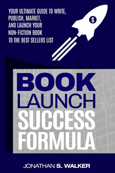 Knjiga Book Launch Success Formula Jonathan S. Walker