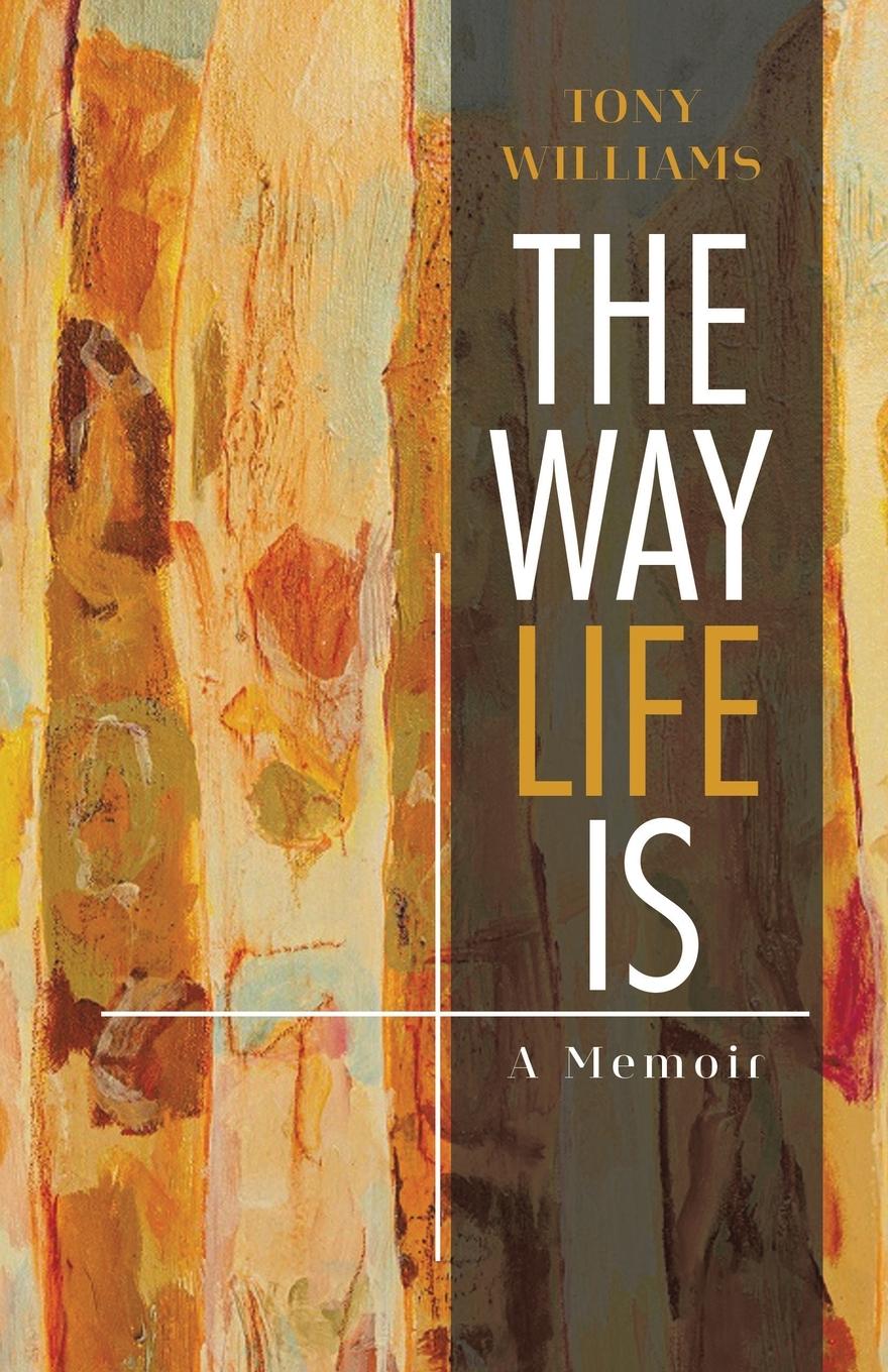 Knjiga Way Life Is Tony Williams