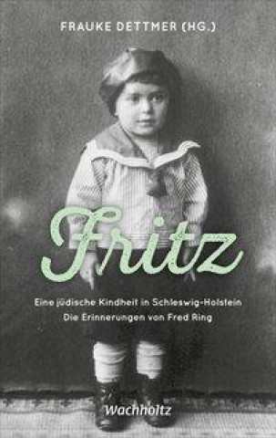 Kniha Fritz. Eine jüdische Kindheit in Schlewig-Holstein 