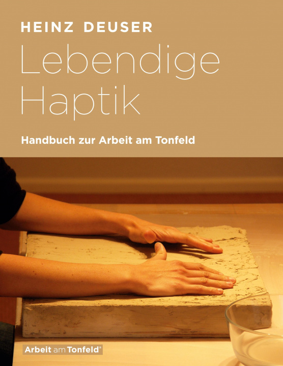 Carte Lebendige Haptik. Handbuch zur Arbeit am Tonfeld 
