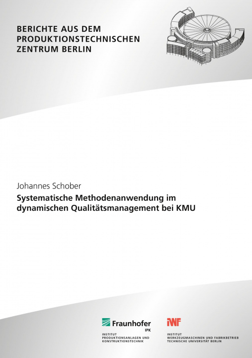 Knjiga Systematische Methodenanwendung im dynamischen Qualitatsmanagement bei KMU. Roland Jochem