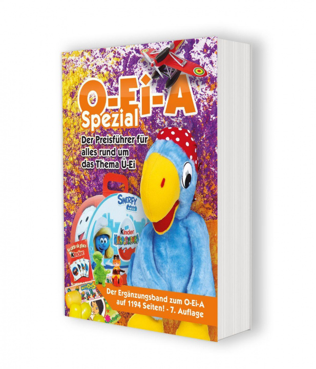 Knjiga O-Ei-A Spezial (7. Auflage) - Der Preisführer für alles rund um das Thema Ü-Ei 