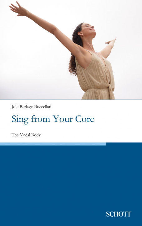 Książka Sing from Your Core 