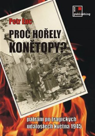 Kniha Proč hořely Konětopy? Petr Enc