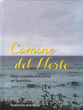 Kniha Camino del Norte Radomila Antošová