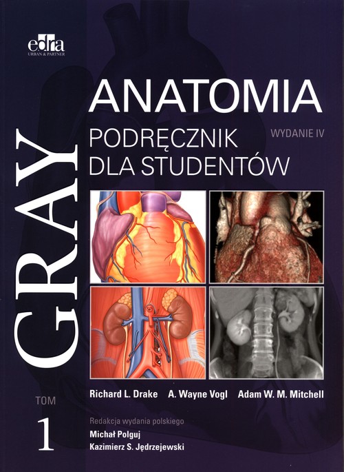 Kniha Gray Anatomia Podręcznik dla studentów Tom 1 R.L. Drake