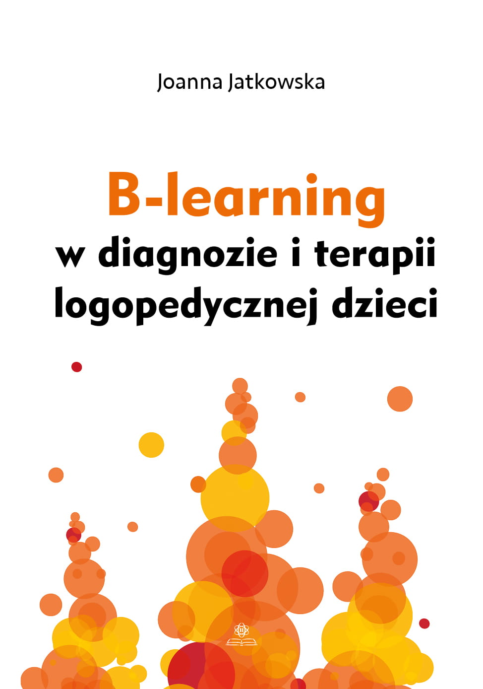 Kniha B-learning w diagnozie i terapii logopedycznej dzieci Joanna Jatkowska