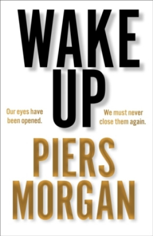 Kniha Wake Up Piers Morgan