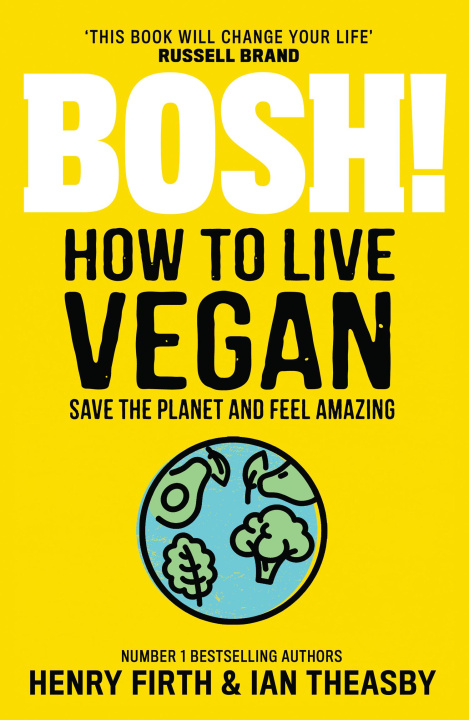 Kniha BOSH! How to Live Vegan Henry Firth