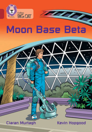 Knjiga Moon Base Beta Ciaran Murtagh