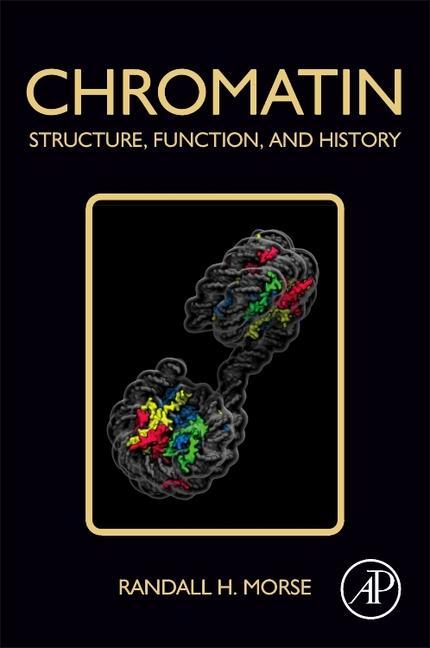 Knjiga Chromatin: Structure, Function, and History MORSE