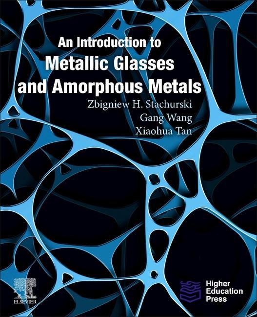 Knjiga Introduction to Metallic Glasses and Amorphous Metals Gang Wang