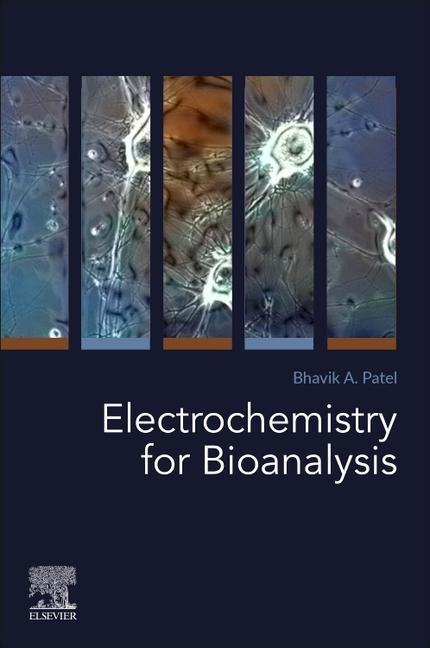 Knjiga Electrochemistry for Bioanalysis Bhavik A. Patel