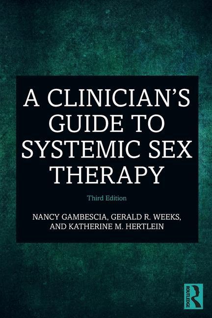 Carte Clinician's Guide to Systemic Sex Therapy Nancy Gambescia