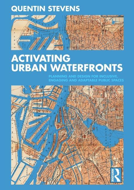 Kniha Activating Urban Waterfronts Stevens