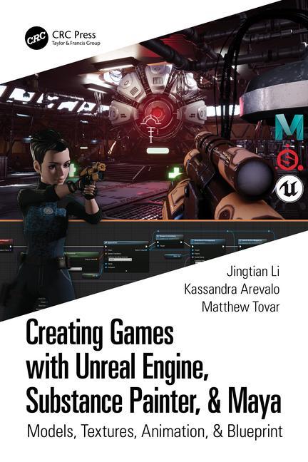 Книга Creating Games with Unreal Engine, Substance Painter, & Maya Watkins