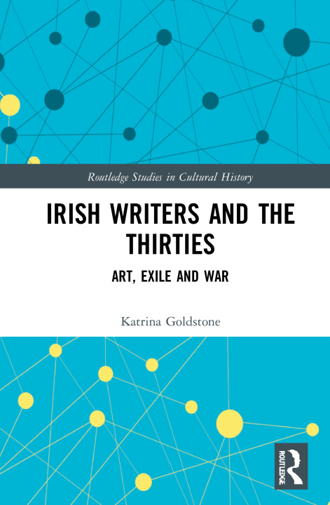 Carte Irish Writers and the Thirties Katrina Goldstone