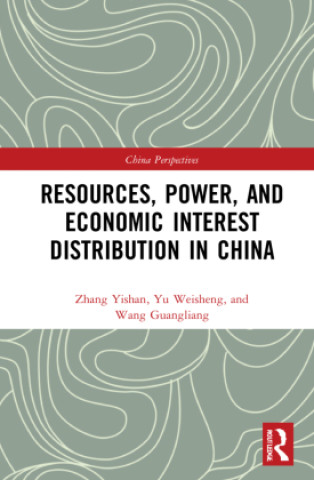 Knjiga Resources, Power, and Economic Interest Distribution in China Zhang Yishan