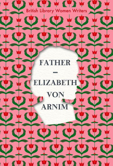 Kniha Father Elizabeth von Arnim