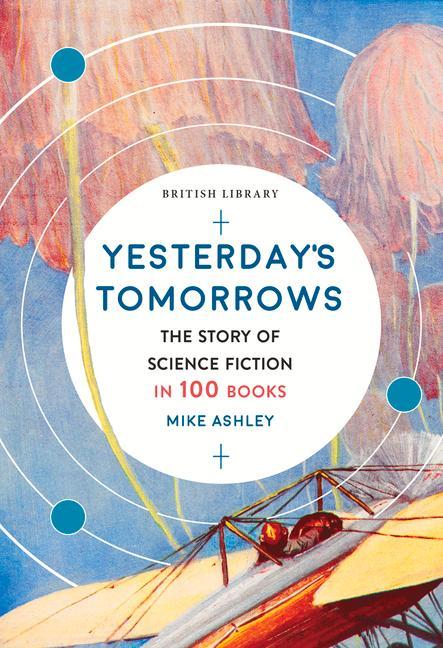 Kniha Yesterday's Tomorrows Mike Ashley