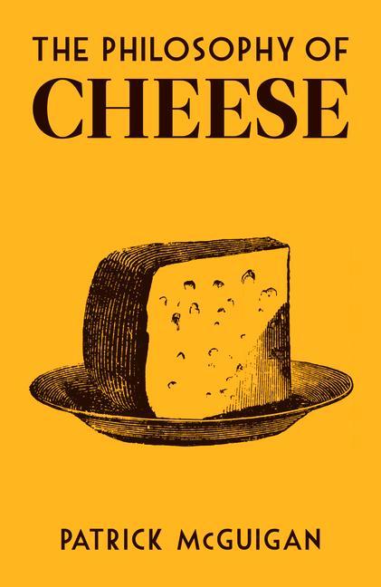Könyv Philosophy of Cheese Patrick McGuigan