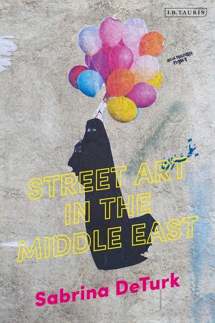 Книга Street Art in the Middle East DE TURK SABRINA