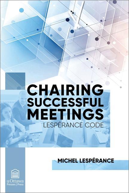 Könyv Chairing Successful Meetings Jean-Pierre Bernier
