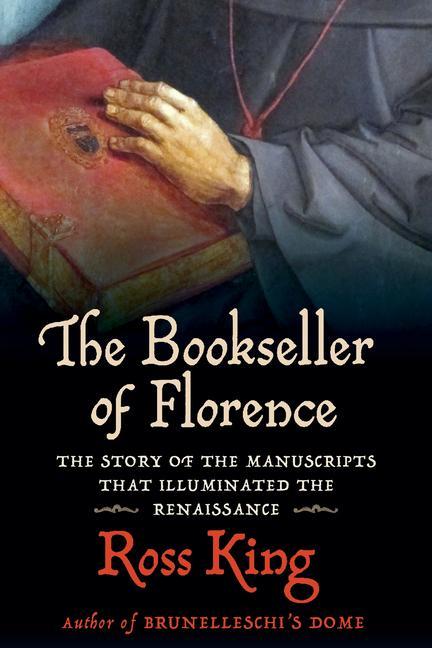 Carte The Bookseller of Florence: The Story of the Manuscripts That Illuminated the Renaissance 